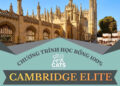 🔥 Học bổng 100% A levels – Cambridge Elite